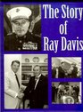 The Story of Ray Davis General of Marines