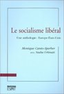 Le socialisme libral  Une anthollgie  EuropeEtatsUnis