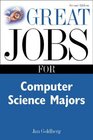 Great Jobs for Computer Science Majors 2nd Ed