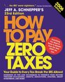 How to Pay Zero Taxes 2006 23rd Edition