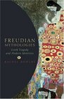Freudian Mythologies Greek Tragedy and Modern Identities
