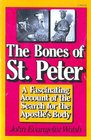 The Bones of St Peter A 1st Full Account of the Search for the Apostle's Body