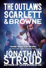 The Outlaws Scarlett and Browne