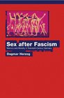 Sex after Fascism Memory and Morality in TwentiethCentury Germany