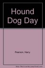 Hound Dog Day