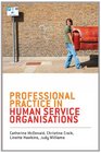 Professional Practice in Human Service Organisations A Practical Guide for Human Service Workers