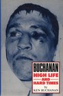 Buchanan High Life and Hard Times