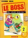 Le Boss tome 2  on vous crira