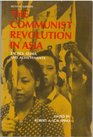 The Communist revolution in Asia tactics goals and achievements