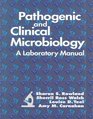 Pathogenic and Clinical Microbiology A Laboratory Manual