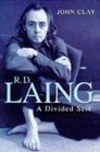 RD Laing A Divided Self  A Biography