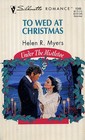 To Wed at Christmas (Under the Mistletoe) (Silhouette Romance, No 1049)
