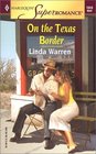 On the Texas Border (Harlequin Superromance, No 1049)