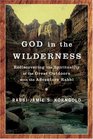 God in the Wilderness Rediscovering the Spirituality of the Great Outdoors with the Adventure Rabbi