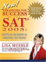 Strategies for Success on the SAT 2005 Critical Reading  Writing Sections  Secrets Tips and Techniques for the NEW Edition of the SAT from a Test Prep Expert