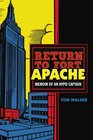 Return To Fort Apache Memoir Of An Nypd Captain