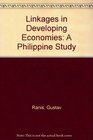 Linkages in Developing Economies A Philippine Study