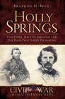 Holly Springs Van Dorn the CSS Arkansas and the Raid That Saved Vicksburg