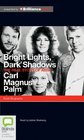 Bright Lights Dark Shadows The Real Story of Abba