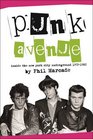 Punk Avenue Inside the New York City Underground 19721982
