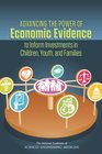 Advancing the Power of Economic Evidence to Inform Investments in Children Youth and Families