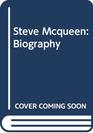 Steve Mcqueen   The Unauthorized Biography