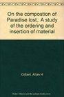 On the compostion of Paradise lost A study of the ordering and insertion of material