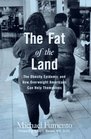 The Fat of the Land  The Obesity Epidemic and How Overweight Americans Can Help Themselves