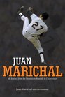 Juan Marichal My Journey from the Dominican Republic to Cooperstown