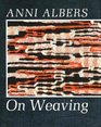 Anni Albers On Weaving