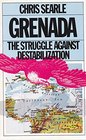 Grenada The Struggle Against Destabilization