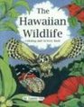 The Hawaiian Wildlife Coloring and Activity Book