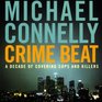 Crime Beat: A Decade of Covering Cops and Killers (Audio CD)
