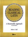 Reading Classical Latin A Reasonable Approach