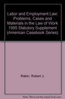 Statutory Supplement to Labor and Employment Law Problems Cases and Materials in the Law of Work