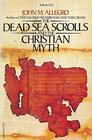 DEAD SEA SCROLLS AND THE CHRISTIAN MYTH