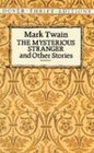 The Mysterious Stranger and Other Stories (Dover Thrift Editions)