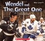 Wendel and The Great One