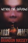 Within The Shadows