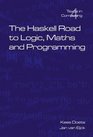 The Haskell Road To Logic Maths And Programming