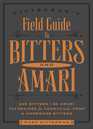 Bitterman's Field Guide to Bitters  Amari 500 Bitters 50 Amari 123 Recipes for Cocktails Food  Homemade Bitters
