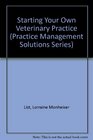 Starting Your Own Veterinary Practice