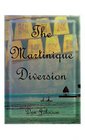 The Martinique Diversion