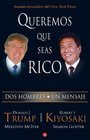 Queremos que seas rico /Why We Want You To Be Rich