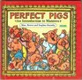 Perfect Pigs: An Introduction to Manners