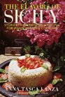 Flavors of Sicily The Stories Traditions and Recipes for WarmWeather Cooking