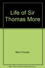 Life of Sir Thomas More