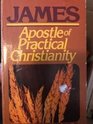 James Apostle of Practical Christianity