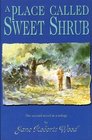 A Place Called Sweet Shrub The Second Novel in a Trilogy