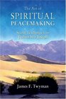 The Art of Spiritual Peacemaking Secret Teachings from Jeshua ben Joseph